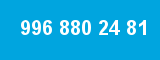996 880 24 81